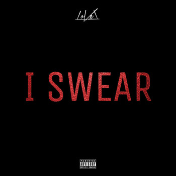 LoVel - I Swear - Single (Explicit)