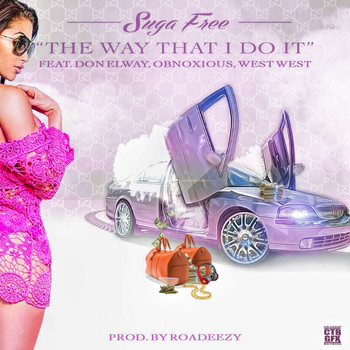 Suga Free - The Way That I Do It (feat. Don Elway, Obnoxious & West West) - Single (Explicit)