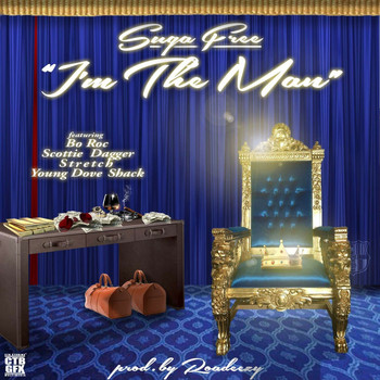 Suga Free - I'm the Man (feat. Bo Roc, Scottie Dagger, Stretch & Young Dove Shack) - Single (Explicit)