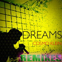 Cosmo Klein - Dreams (Remixes)