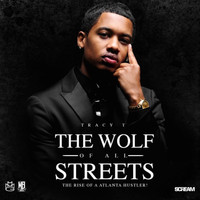 Tracy T - The Wolf of All Streets (The Rise of a Atlanta Hustler!) (Explicit)
