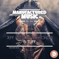 Jeff Retro & DJ Mondo - B Tuff 