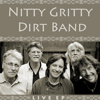 Nitty Gritty Dirt Band - Live - EP