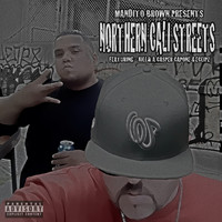 Mandito Brown - Northern Cali Streets (feat. Killa A, Casper Capone & Eclipz) (Explicit)
