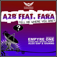 A2B feat. Fara - Tell Me Where You Are