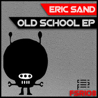 Eric Sand - Old School EP
