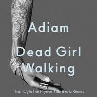 Adiam - Dead Girl Walking (Ski Beatz Remix)