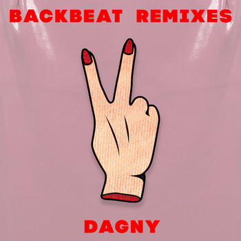 Dagny - Backbeat (Remixes)