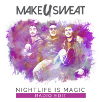 Make U Sweat - Nightlife Is Magic (Radio Edit)