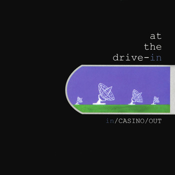 At The Drive-In - In / Casino / Out