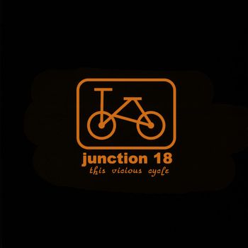 Junction 18 - This Vicious Cycle
