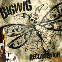 Bigwig - Reclamation (Explicit)
