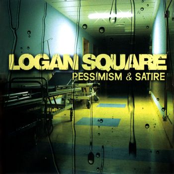 Logan Square - Pessimism & Satire