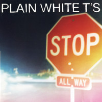 Plain White T's - Stop (Explicit)
