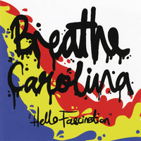 Breathe Carolina - Hello Fascination (Explicit)
