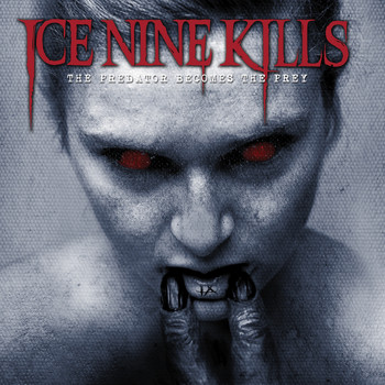 Ice Nine Kills - The Predator Becomes The Prey (Explicit)
