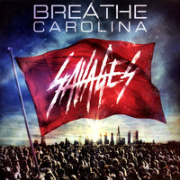 Breathe Carolina - Savages (Explicit)