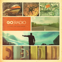 Go Radio - Close The Distance (Deluxe Version)