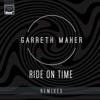 Garreth Maher - Ride On Time (Remixes)