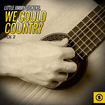 Little Jimmy Dickens - We Could Country, Vol. 2
