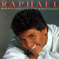 Raphael - Maravilloso Corazón Maravilloso