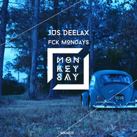Jus Deelax - FCK Mondays