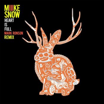Miike Snow - Heart Is Full (Mark Ronson Remix)