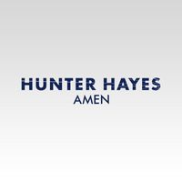 Hunter Hayes - Amen
