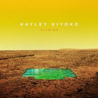 Hayley Kiyoko - Citrine EP