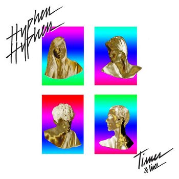 Hyphen Hyphen - Times and Lives