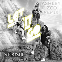 StooShe - Let It Go (Ashley Izco Remix)