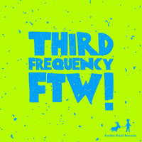 Third Frequency - FTW!