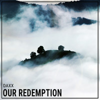 daXX - Our Redemption