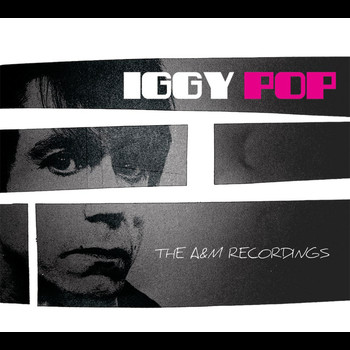Iggy Pop - The Complete A&M Recordings