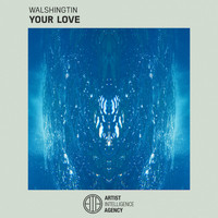 Walshingtin - Your Love - Single