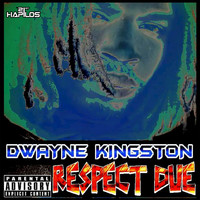Dwayne Kingston - Respect Due - Single