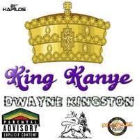 Dwayne Kingston - King Kanye - Single