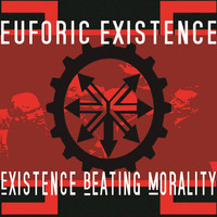 Euforic Existence - Existence Beating Morality