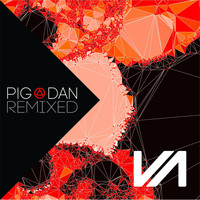 Pig&Dan - Pig&Dan Remixed, Pt. 2