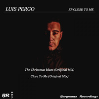 Luis Pergo - EP Close To Me