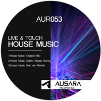Live & Touch - House Music