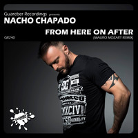 Nacho Chapado - From Here On After (Mauro Mozart Mix)