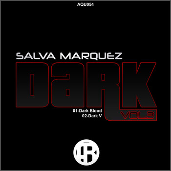 Salva Marquez - Dark, Vol. 3