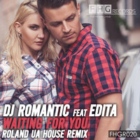 DJ Romantic feat. Edita - Waiting For You (Roland Ua House Remix)
