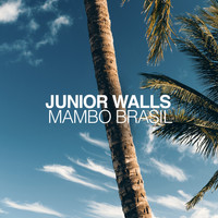 Junior Walls - Mambo Brasil