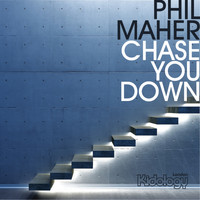 Phil Maher - Chase You Down