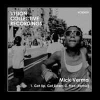 Mick Verma - Get Up, Get Down / Free (Remix)