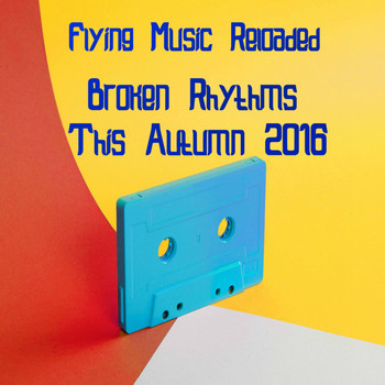 Various Artists - Broken Rhythms This Autumn 2016