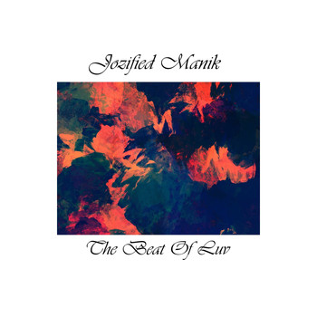 Jozified ManiK - The Beat Of Luv