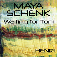 Maya Schenk - Waiting For Toni